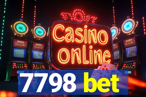 7798 bet